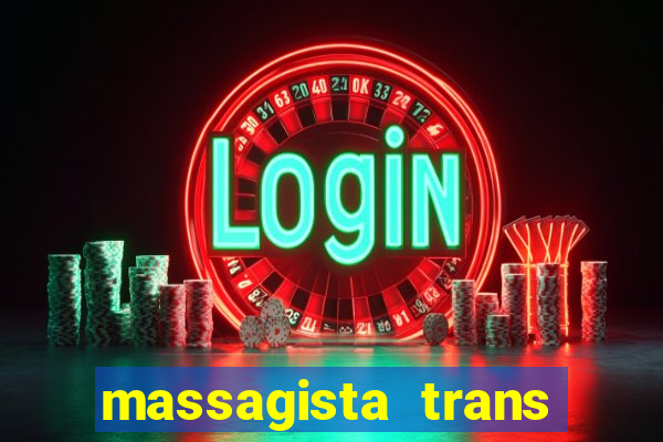 massagista trans sao paulo